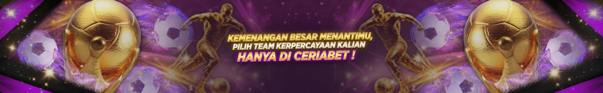 Kemenangan besar menantimu, pilih team kepercayaan kalian hanya di CERIABET